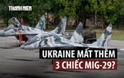 Ukraine mất đến 3 tiêm kích MiG-29 trong một ngày?