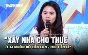 Nghịch lý dự án nhà cho thuê: Bỏ 'tiền lớn' thu 'tiền lẻ', xa quá thì không ai ở
