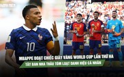 Mbappe đoạt Chiếc giày vàng World Cup lần thứ hai, Tây Ban Nha thâu tóm loạt danh hiệu cá nhân