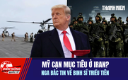 Tiêu điểm quốc tế ngày 29.7: Mỹ cạn mục tiêu ở Iran? | Nga bác tin về binh sĩ Triều Tiên