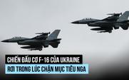 Ukraine mất thêm F-16 khi đánh chặn không kích Nga