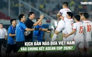 Thắng Malaysia 2-0, kịch bản nào đưa Việt Nam vào chung kết ASEAN Cup 2026?