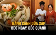 Lạ lùng bánh canh làm từ dừa sáp: Đặc sản miền Tây chinh phục khách quốc tế