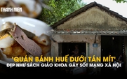 'Quán bánh Huế dưới tán mít' đẹp như sách giáo khoa gây sốt mạng xã hội