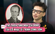 Thể Thiên: Từng áp lực vì là cháu của Trịnh Công Sơn