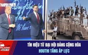 Tiêu điểm quốc tế ngày 13.9: Tín hiệu từ đại hội đảng Cộng hòa | Houthi tăng áp lực