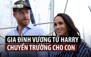 Vương tử Harry phải chuyển trường cho con vì quan ngại an ninh