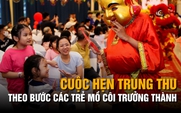 Cùng con đi tiếp cuộc đời: Cuộc hẹn trung thu theo bước trẻ mồ côi trưởng thành