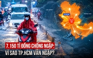 7.150 tỉ đồng chống ngập tại TP.HCM: Vì sao chỉ giải quyết được 3/50 điểm?
