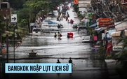 Ngập lụt lịch sử ở thủ đô Thái Lan