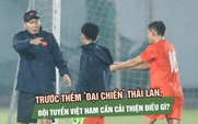 Trước thềm ‘đại chiến’ Thái Lan, đội tuyển Việt Nam cần cải thiện điều gì