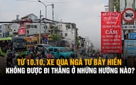 Từ 10.10, xe qua ngã tư Bảy Hiền không được đi thẳng ở những hướng nào?