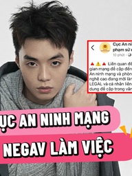 Negav liên tiếp vướng ồn ào, bị Cục An ninh mạng mời làm việc