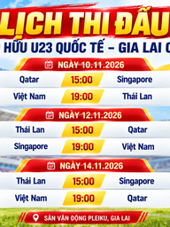 Lịch thi đấu cụ thể Gia Lai Cup, các kênh phát: U.23 Việt Nam gặp U.23 Thái Lan, U.23 Qatar giờ đẹp