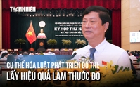 Chủ tịch HĐND TP.HCM: Cụ thể hóa nghị quyết bằng chương trình, đánh giá bằng KPI