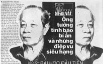 Ông tướng tình báo bí ẩn và những điệp vụ siêu hạng: Kỳ 2: Bài học đầu tiên - lòng dân