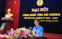 Cựu Chủ tịch Liên đoàn Lao động tỉnh Hải Dương bị khai trừ ra khỏi Đảng