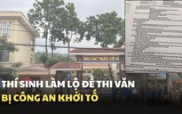 Công an Cao Bằng khởi tố thí sinh làm lộ đề thi tốt nghiệp môn văn