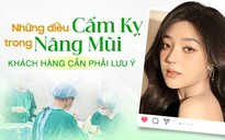 Những điều cấm kỵ trong nâng mũi, khách hàng cần phải lưu ý