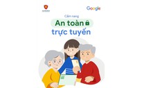 Đã có cẩm nang giúp người cao tuổi phòng tránh lừa đảo trực tuyến