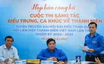 Họp báo công bố cuộc thi Sáng tác biểu trưng, ca khúc thanh niên VN