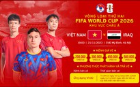 Mua vé xem đội tuyển Việt Nam đấu Iraq ở vòng loại World Cup bằng cách nào?