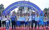 8 đội bóng tranh tài vòng chung kết toàn quốc Giải bóng đá thanh niên công nhân