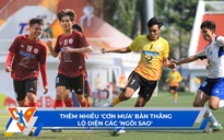 Bóng đá Thanh Niên Sinh viên ngày 24.2: Thêm nhiều 'cơn mưa' bàn thắng | Lộ diện các ngôi sao