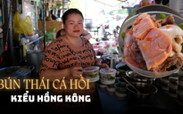 Bún Thái cá hồi kiểu Hồng Kông 3 tiếng bán hết sạch 300 phần