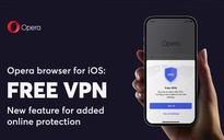 Trình duyệt Opera bổ sung VPN miễn phí cho iPhone