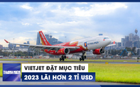 Vietjet đặt mục tiêu lãi nghìn tỉ, nâng đội tàu bay gần 90 chiếc