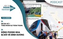 Nghe nhanh 6h: Metro số 1 thiếu nhân sự trầm trọng | Động Phong Nha bị ‘dời’ về… Bình Dương