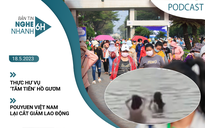 Nghe nhanh 6h: PouYuen Việt Nam lại cắt giảm lao động | Thực hư vụ 'tắm tiên' hồ Gươm