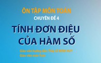 Bí quyết ôn thi tốt nghiệp THPT đạt điểm cao: Tính đơn điệu của hàm số