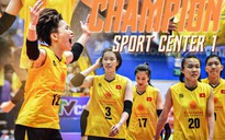 Quật ngã Thái Lan, Việt Nam đăng quang ngoạn mục giải bóng chuyền các CLB nữ châu Á