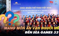 Hành lý của đoàn thể thao Việt Nam tham dự SEA Games 32 có gì?