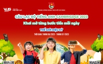 Mở CLB tiếng Anh Cambridge hè miễn phí cho học sinh tiểu học