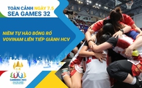 Toàn cảnh SEA Games 32 ngày 7.5: Thanh Bảo, Hưng Nguyên xuất sắc giành vàng | HCV bóng rổ lịch sử