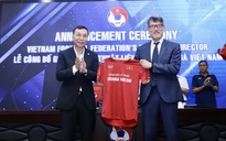 Tân Giám đốc kỹ thuật VFF mong muốn bóng đá Việt Nam sớm có mặt ở World Cup