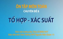 Bí quyết ôn thi tốt nghiệp THPT đạt điểm cao: Làm toán xác suất