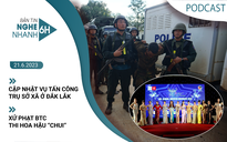 Nghe nhanh 6h: Cập nhật vụ tấn công trụ sở xã ở Đắk Lắk | Xử phạt BTC thi hoa hậu ‘chui’