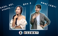 "SAO ZỜ MỚI NÓI?"-Tập 4 | Tiktoker Mai Học Tập: Lý do Gen Z chán đi làm