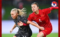 Đội tuyển nữ Việt Nam học được gì từ trận đấu với New Zealand?