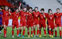 Đội tuyển nữ Việt Nam: Cứ thoải mái mà 'chiến'
