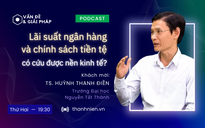 Vấn đề & Giải pháp: Lãi suất ngân hàng và chính sách tiền tệ