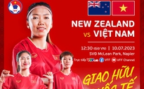 Xem đội tuyển nữ Việt Nam đá giao hữu với New Zealand trên kênh nào?