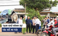 Vụ 3 thành viên HAGL tử nạn: 1 tài xế xe tải bị tạm giữ hình sự