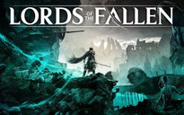 Lords of the Fallen đã hoàn tất quá trình phát triển