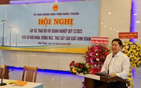 Chủ tịch UBND tỉnh Ninh Thuận: Đừng gây khó khăn cho doanh nghiệp
