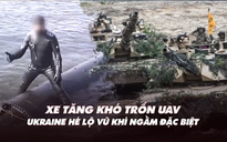 Xem nhanh: Chiến dịch Nga ngày 583, xe tăng khó trốn UAV; Ukraine hé lộ 'tàu ngầm' lạ